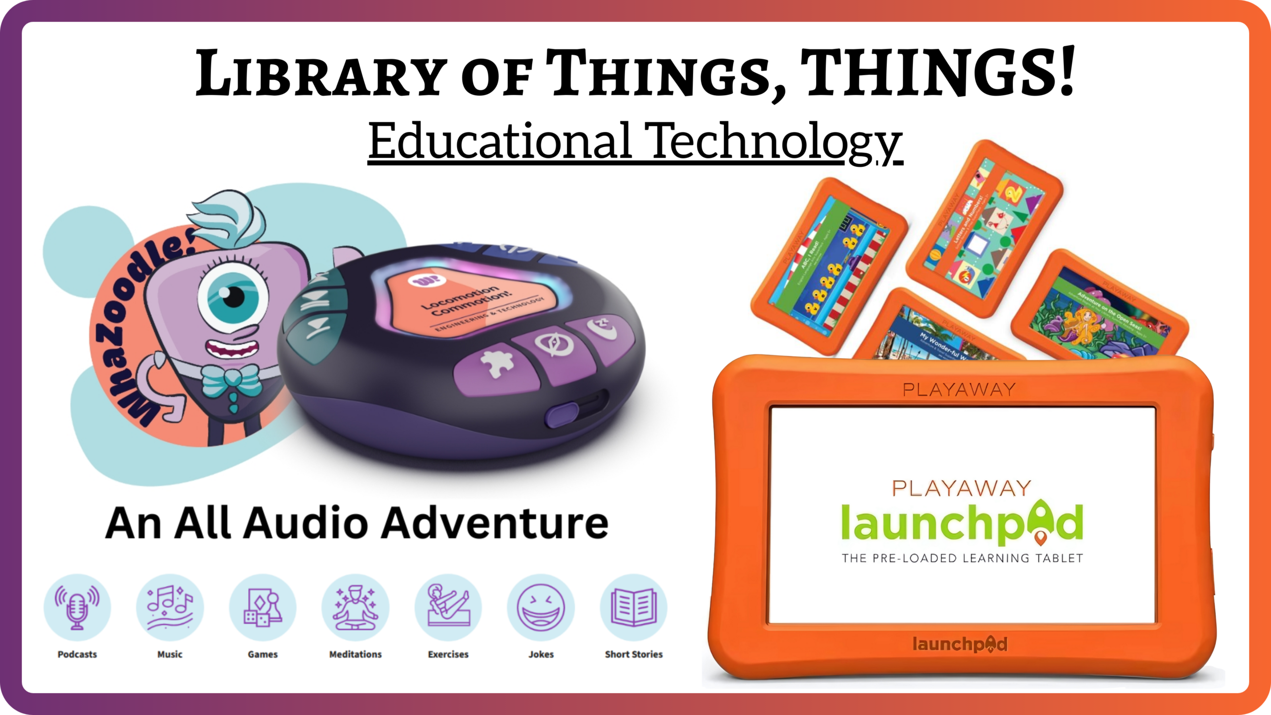 Whazoodle Speaker Device at left and orange Launchpad tablets at right.